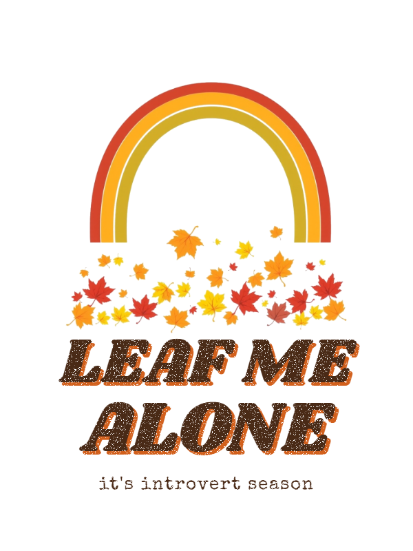 Leaf Me Alone Tee design artwork