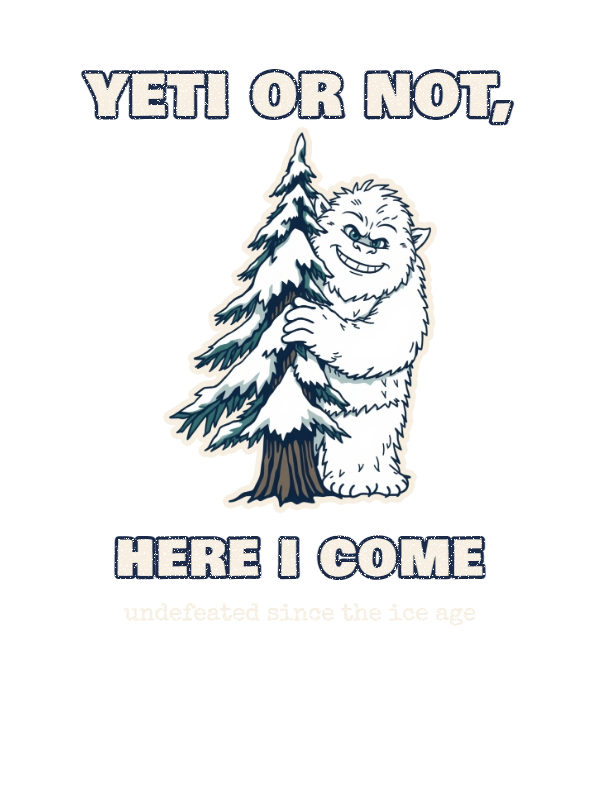 Yeti or Not Tee design artwork