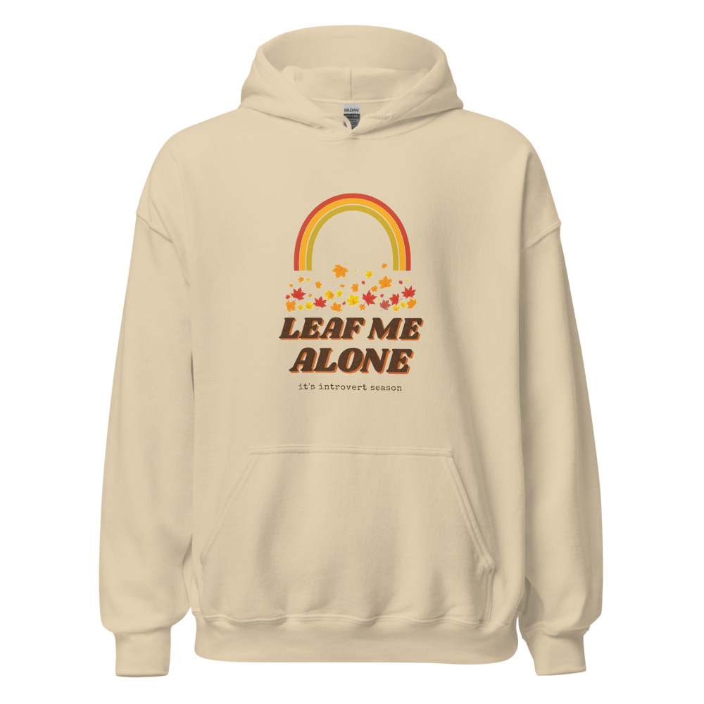Leaf Me Alone Hoodie, Sand